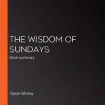 The Wisdom of Sundays, Oprah Winfrey