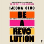 Be a Revolution, Ijeoma Oluo