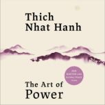 The Art of Power, Thich Nhat Hanh