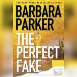 The Perfect Fake, Barbara Parker