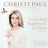 Love Isnt Supposed to Hurt, Christi Paul