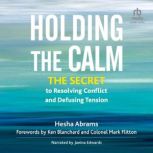 Holding the Calm, Hesha Abrams