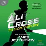 Ali Cross: The Secret Detective, James Patterson