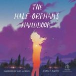 The HalfOrphans Handbook, Joan F. Smith