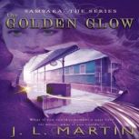 The Golden Glow, J L Martin