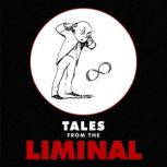 Tales From the Liminal, S. K. Kruse