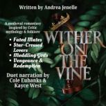 Wither on the Vine, Andrea Jenelle