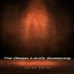 The Demon Lords Summoning, Sarah Smith