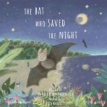 The Bat Who Saved The Night, Aldous Heaf
