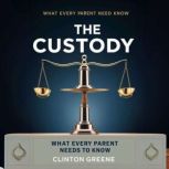 THE CUSTODY, Clinton Greene
