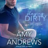 Playing Dirty, Amy Andrews