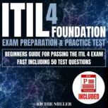 ITIL 4 Foundation Exam Preparation  ..., Richie Miller