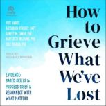 How to Grieve What Weve Lost, Russ Harris