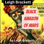 Leigh Brackett Black Amazon of Mars, Leigh Brackett