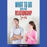 What To Do When Your Relationship Suc..., Mike Love