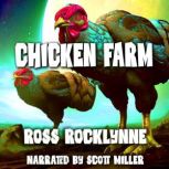 Chicken Farm, Ross Rocklynne