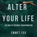 Alter Your Life, Dr. Emmet Fox