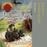 The Declaration, the Sword  the Spy, Jenny L. Cote