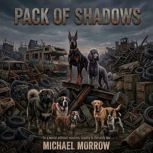 Pack of Shadows, Michael Morrow