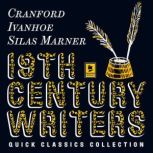 Quick Classics Collection: 19th-Century Writers Cranford, Ivanhoe, Silas Marner, Elizabeth Gaskell