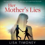 Her Mothers Lies, Lisa Timoney