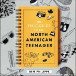 The Field Guide to the North American Teenager, Ben Philippe