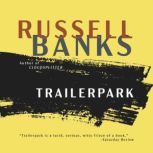 Trailerpark, Russell Banks