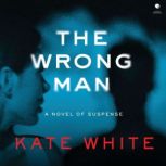 The Wrong Man, Kate White