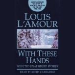 With These Hands, Louis LAmour