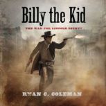 Billy the Kid, Ryan C. Coleman