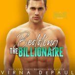 Bedding the Billionaire, Virna DePaul