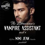 The Librarian's Vampire Assistant, Book 4, Mimi Jean Pamfiloff