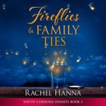 Fireflies  Family Ties, Rachel Hanna