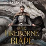 The Fireborne Blade, Charlotte Bond