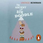 The Ascent Of Rum Doodle, W E Bowman