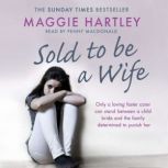 Sold To Be A Wife, Maggie Hartley