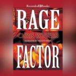 Rage Factor, Chris Rogers