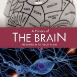 History Of The Brain, A Complete, Geoff Bunn