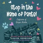 Stop in the Name of Pants!, Louise Rennison
