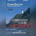 Competition Can Be Murder, Connie Shelton