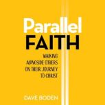 Parallel Faith, Dave Boden