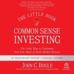 The Little Book of Common Sense Inves..., John C. Bogle