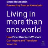 Living in More Than One World, Bruce Rosenstein