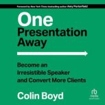 One Presentation Away, Colin Boyd