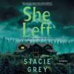 She Left, Stacie Grey