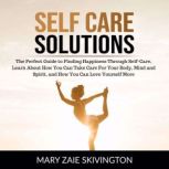 Self Care Solutions, Mary Zaie Skivington