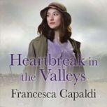 Heartbreak in the Valleys, Francesca Capaldi