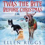 Twas the Bite Before Christmas, Ellen Riggs