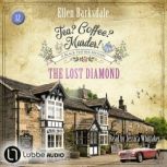 The Lost Diamond  Tea? Coffee? Murde..., Ellen Barksdale