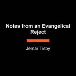 Notes from an Evangelical Reject, Jemar Tisby